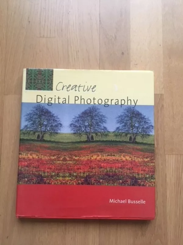 Creative Digital Photography - Michael Busselle, knyga