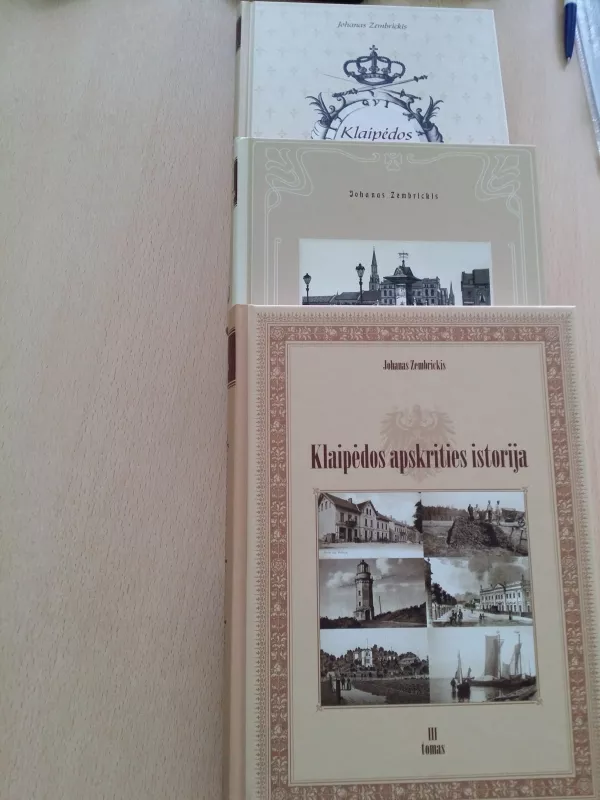 Klaipėdos karališkojo Prūsijos jūrų ir prekybos miesto istorija (III tomai) - Johanas Zembrickis, knyga 3