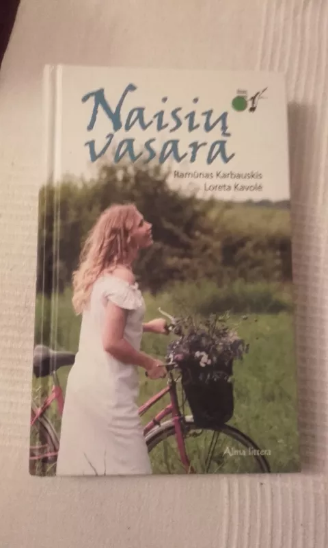 Naisių vasara - Ramūnas Karbauskis, Loreta  Kavolė, knyga