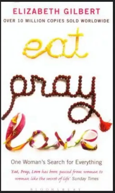 Eat Pray Love - Elizabeth Gilbert, knyga