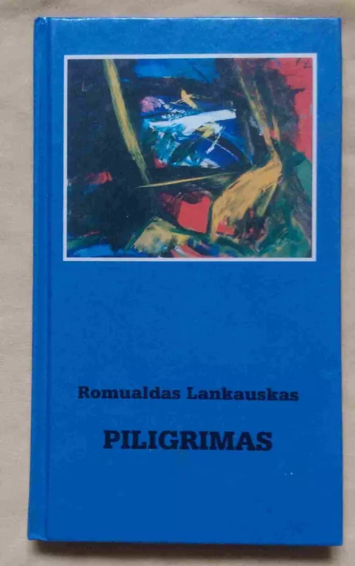 Piligrimas - Romualdas Lankauskas, knyga 3