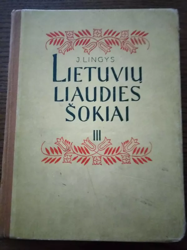 Lietuvių liaudies šokiai. III. - J. Lingys, knyga 5
