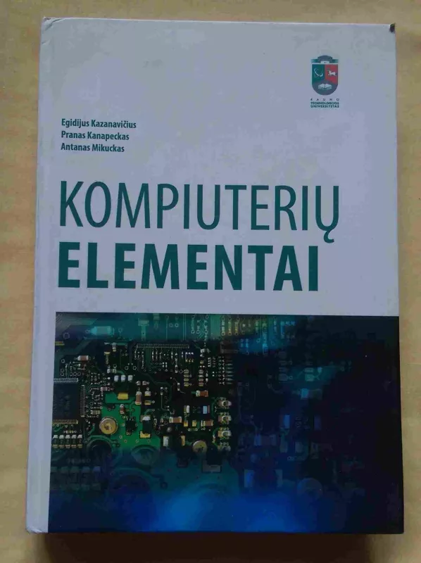 Kompiuterių elementai - Egidijus Kazanavičius, Pranas  Kanapeckas, Antanas  Mikuckas, knyga