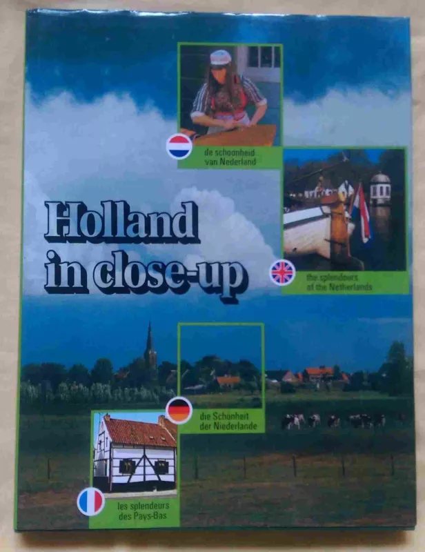 Holland in close-up - Autorių Kolektyvas, knyga