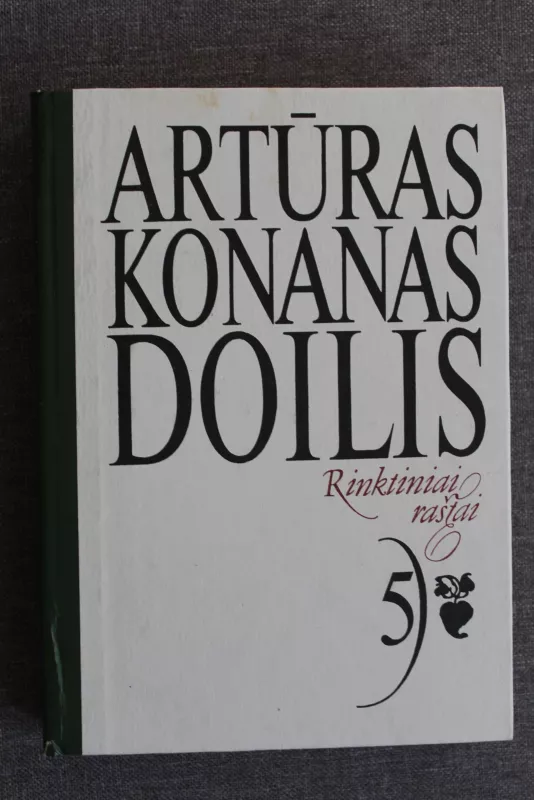 Artūras Kononas Doilis. Rinktiniai raštai (1-4 tomai) - Autorių Kolektyvas, knyga