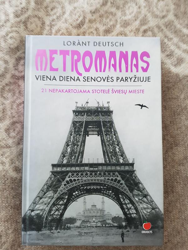Metromanas. Viena diena senovės Paryžiuje - Lorànt Deutsch, knyga 3