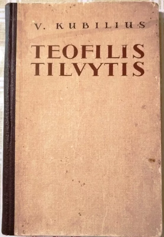 Teofilis Tilvytis - V. Kubilius, knyga