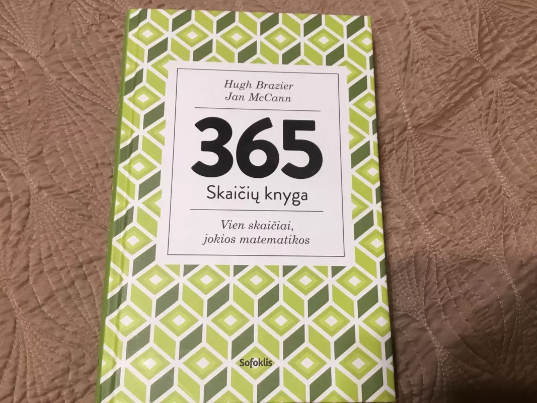 365 skaičių knyga: vien skaičiai, jokios matematikos - Hugh Brazier, knyga 3
