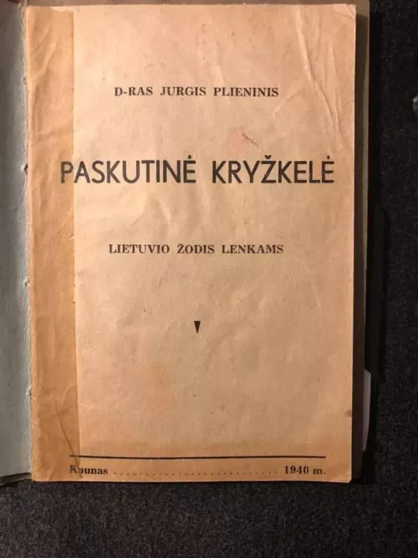 Paskutinė kryžkelė. Lietuvio žodis lenkams - Jurgis Plieninis, knyga