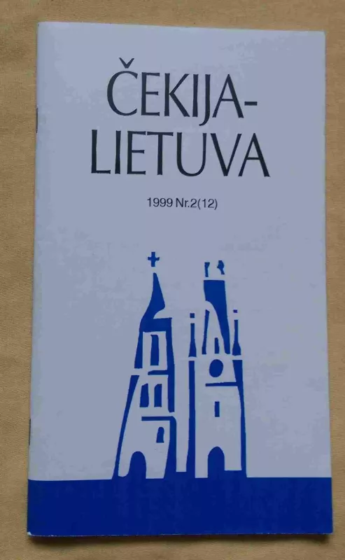 Čekija - Lietuva, 1999 m., Nr. 2 (12) - Autorių Kolektyvas, knyga