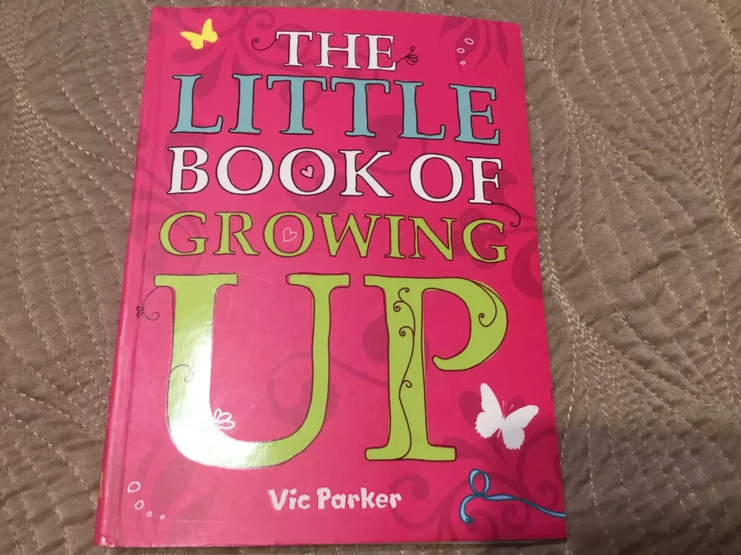 The Little Book of Growing up - Vice Parker, knyga 4