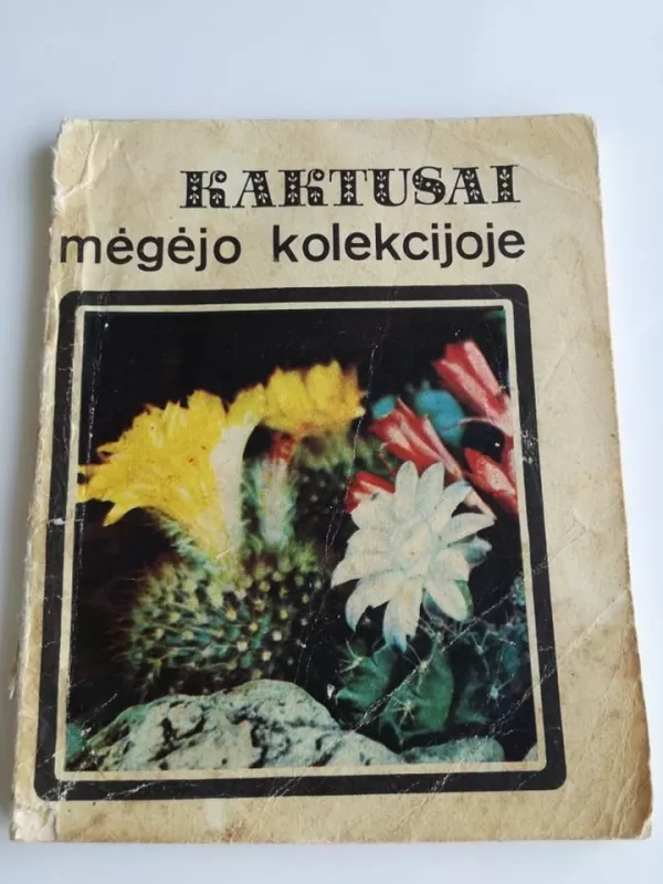 Kaktusai mėgėjo kolekcijoje - E. Abramova, knyga 4