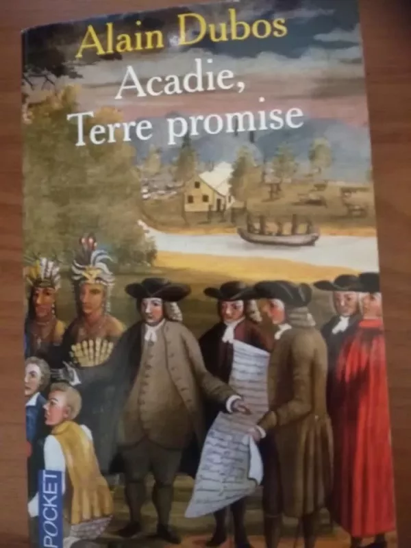 Acadie, terre promise - Alain Dubos, knyga
