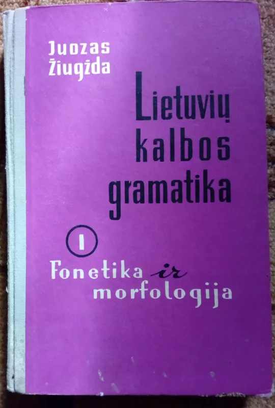 juozas žiugžda lietuvių kalbos gramatika 1969 - Juozas Žiugžda, knyga
