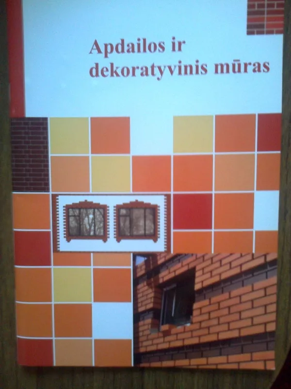 Apdailos ir dekoratyvinis mūras - Jadvyga Aleksejeva, knyga