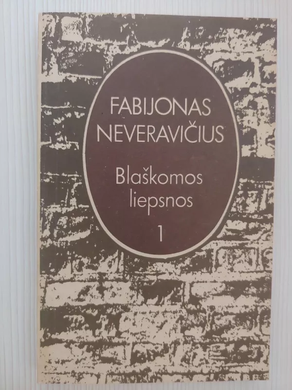 Blaškomos liepsnos (2 dalys) - Fabijonas Neveravičius, knyga 3