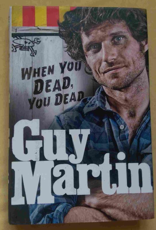 When You Dead, You Dead - Guy Martin, knyga 2
