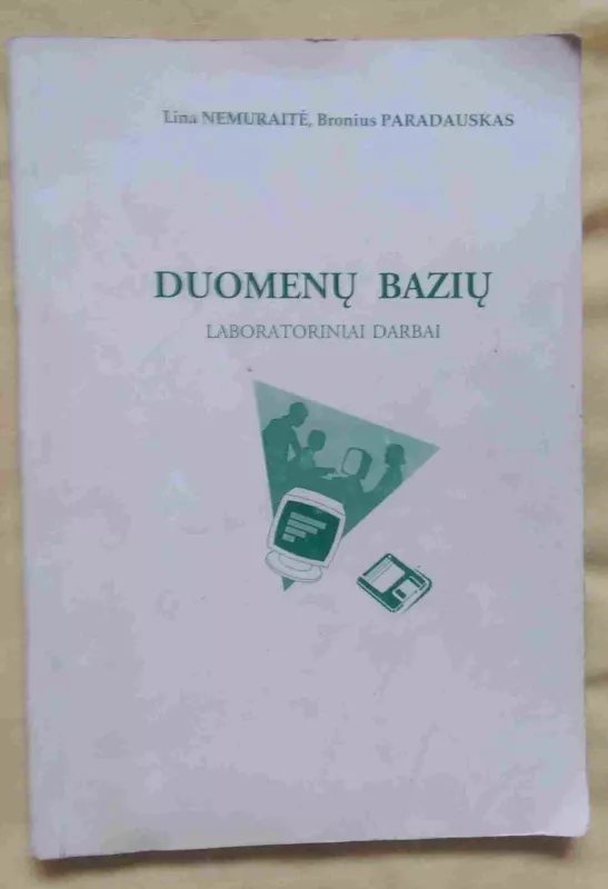 Duomenų bazių laboratoriniai darbai - Lina Nemuraitė, Bronius Paradauskas, knyga