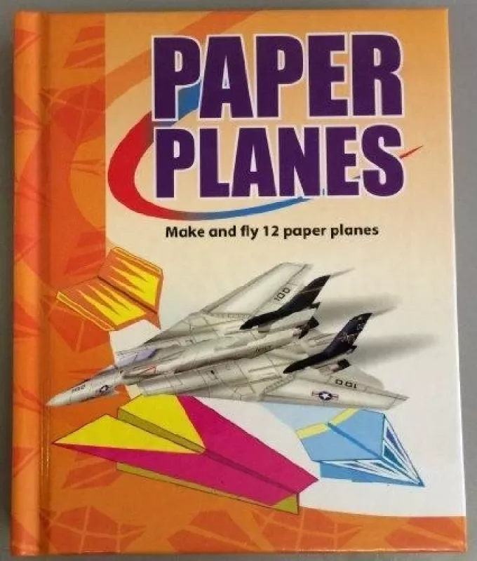 How to Make and Fly Paper Planes - Nick Robinson, knyga