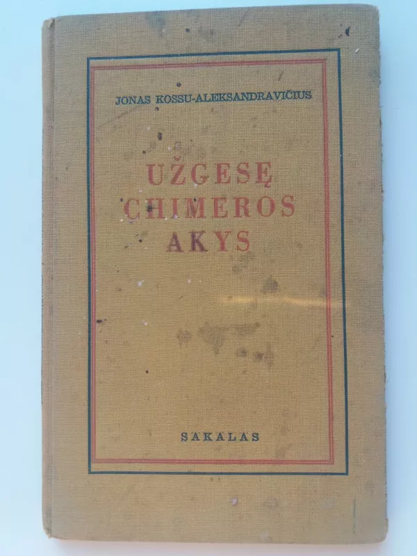 Užgesę chimeros akys (1937 m) - Autorių Kolektyvas, knyga