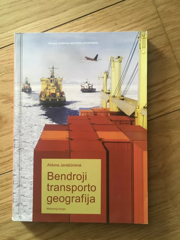 Bendroji transporto geografija - Aldona Jarašūnienė, knyga