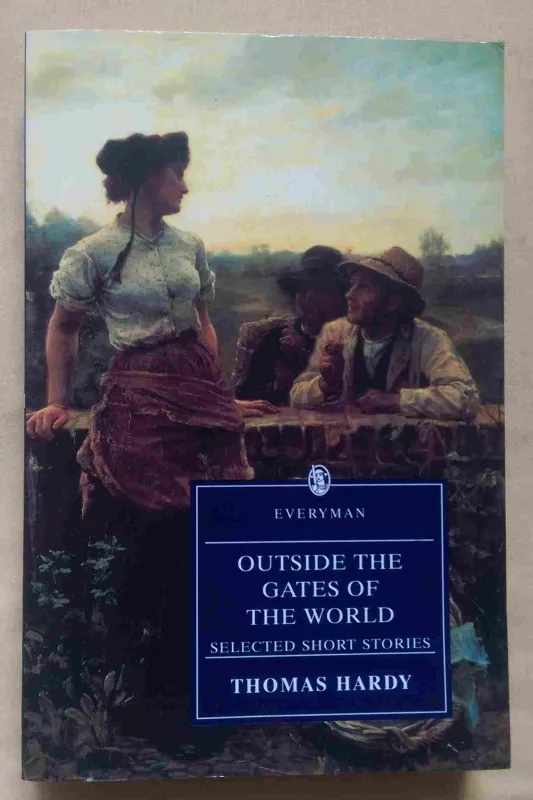 Outside the Gates of the World - Thomas Hardy, knyga