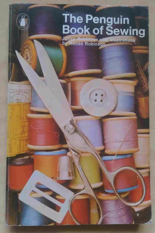 The Penguin Book of Sewing - Julian Robinson, knyga