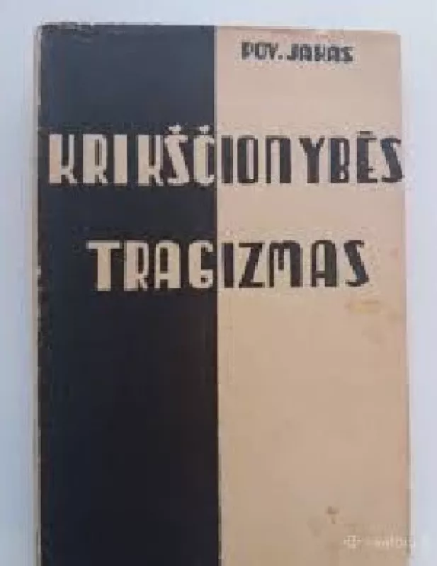 Krikščionybės tragizmas - P. Jakas, knyga