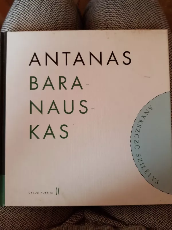 Anykszczũ sziłẽlys - Antanas Baranauskas, knyga