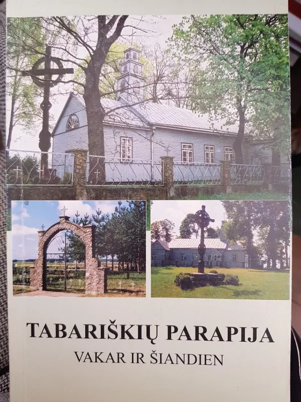 Tabariškių parapija vakar ir šiandien - A. Dagilis, knyga
