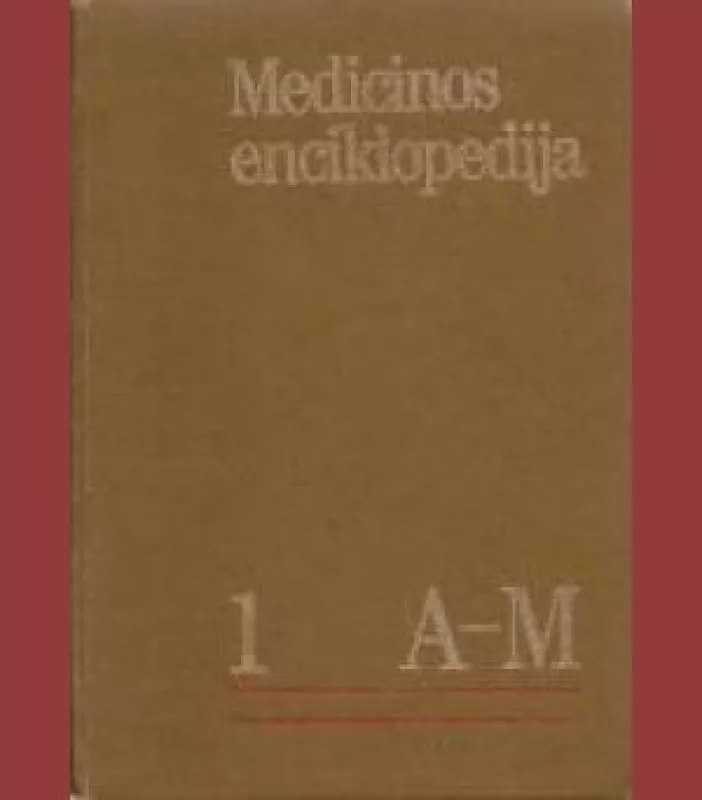 Medicinos enciklopedija A-M - Autorių Kolektyvas, knyga