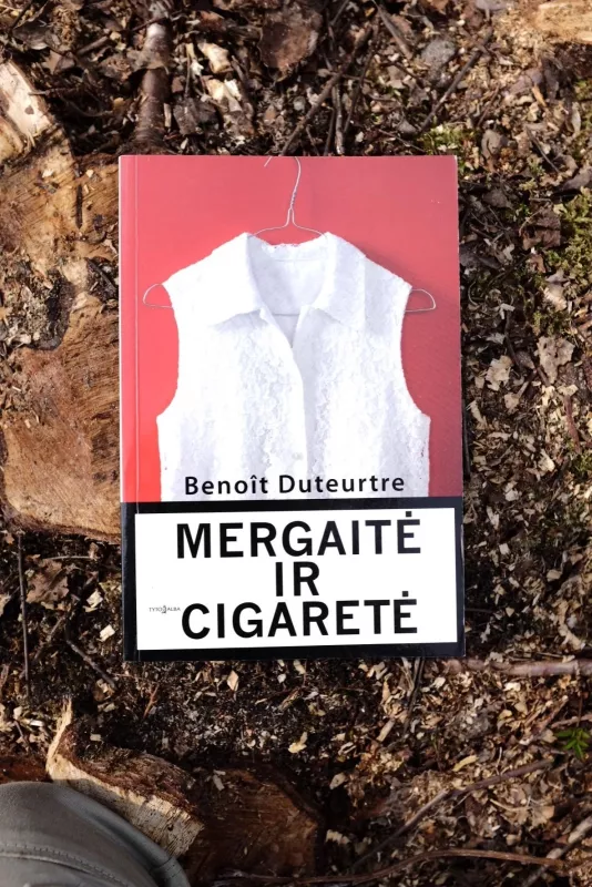 Mergaitė ir cigaretė - Benoit Duteurtre, knyga 3