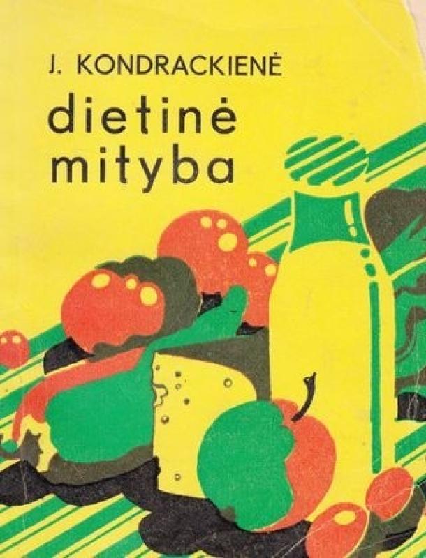Dietinė mityba - J. Kondrackienė, knyga 2