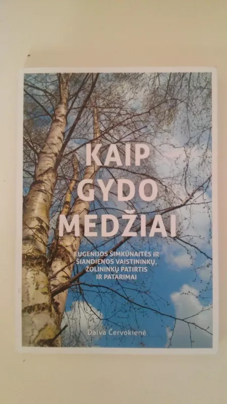 Kaip gydo medžiai - Daiva Červokienė, knyga