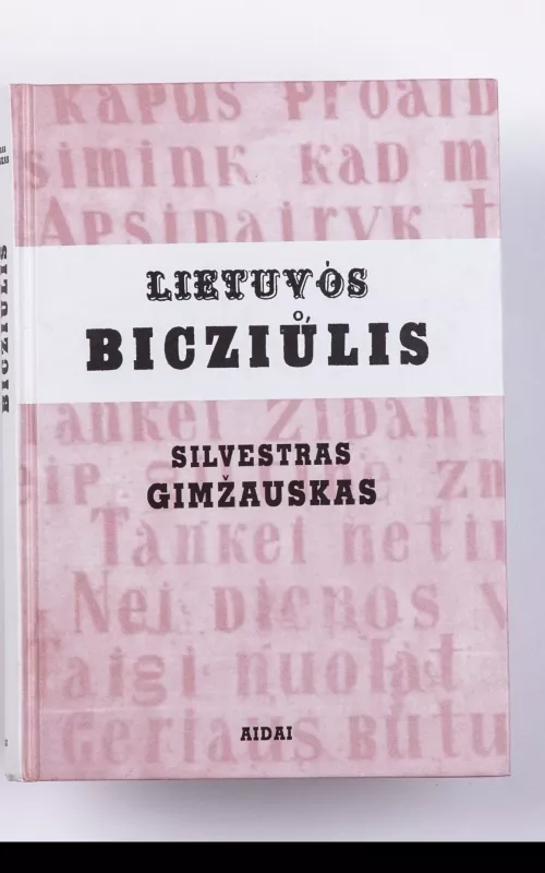 Lietuvos bicziulis - Silvestras Gimžauskas, knyga