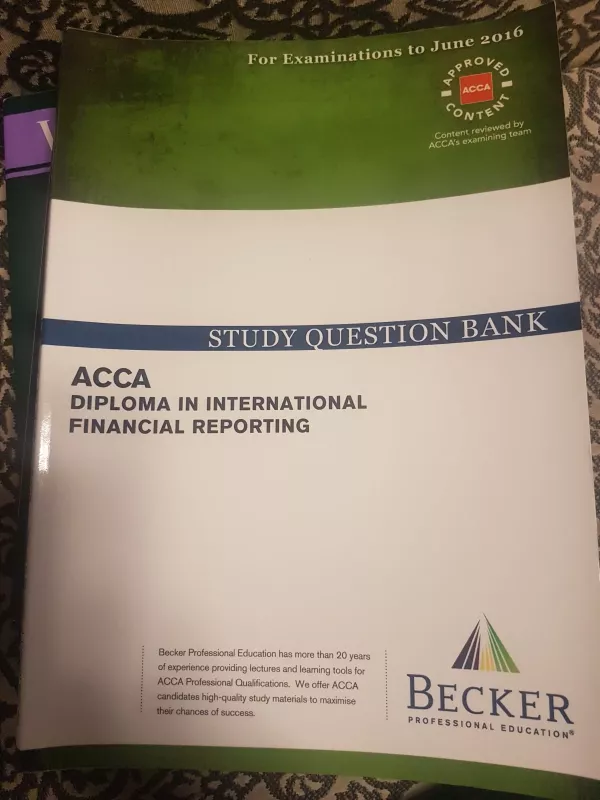 ACCA diploma in international financial reporting. Study question bank - Autorių Kolektyvas, knyga
