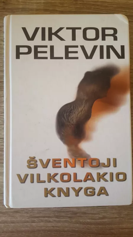 Šventoji vilkolakio knyga - Viktor Pelevin, knyga