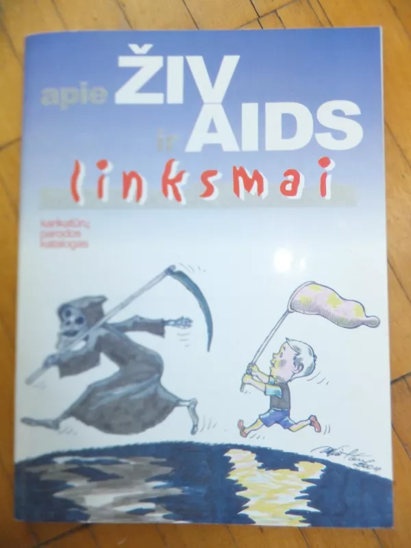 Apie ŽIV ir AIDS linksmai. Karikatūrų parodos katalogas - Autorių Kolektyvas, knyga