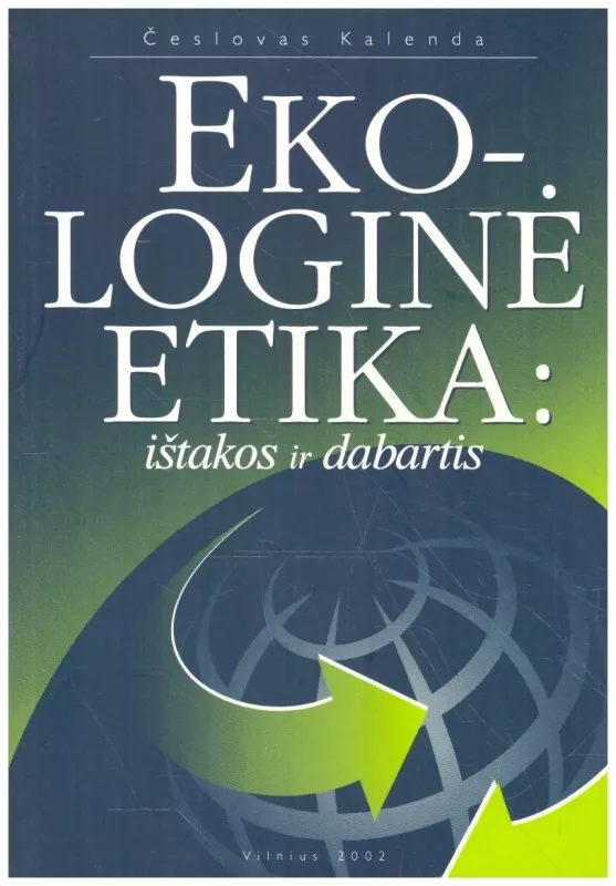 Ekologinė etika - Česlovas Kalenda, knyga