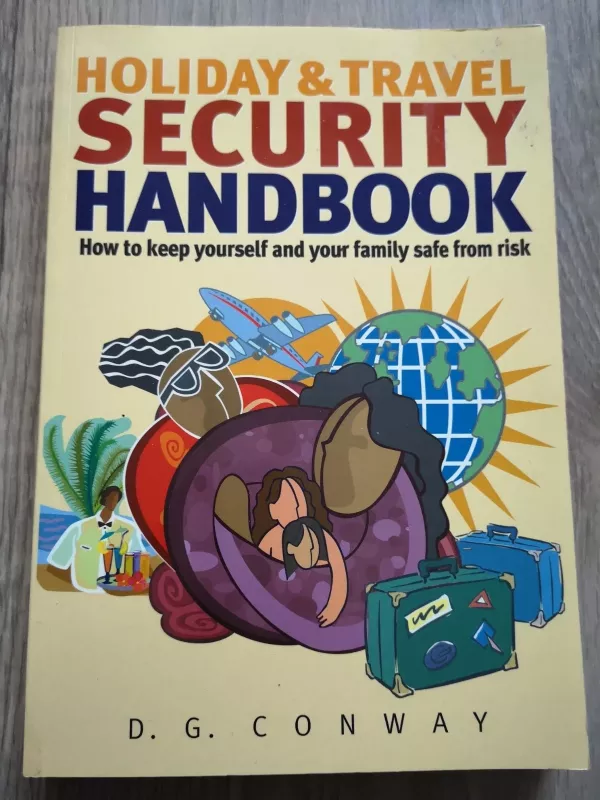 Holiday & Travel Security Handbook - D. G. Conway, knyga