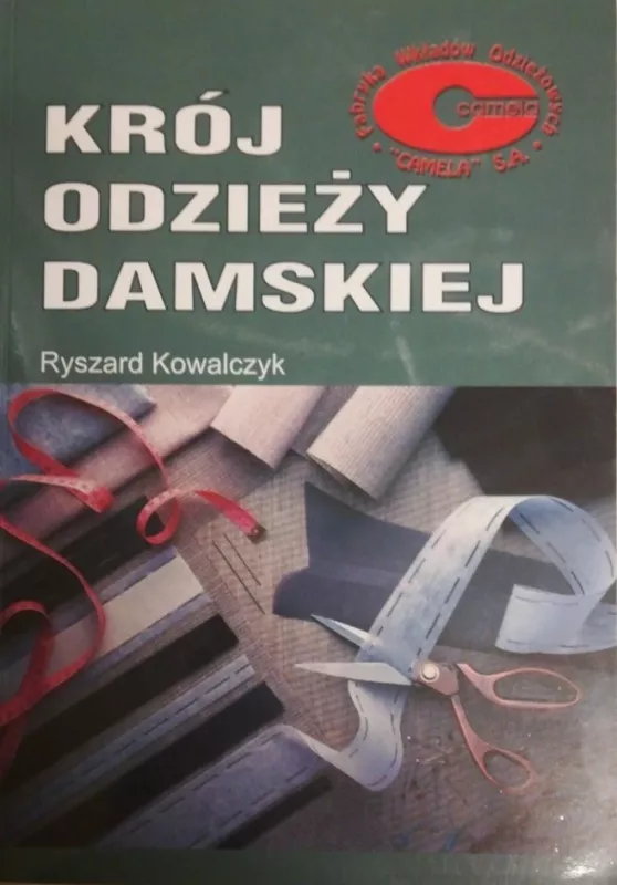 KROJ ODZIEŽY DAMSKIEJ - Ryszard Kowalczyk, knyga