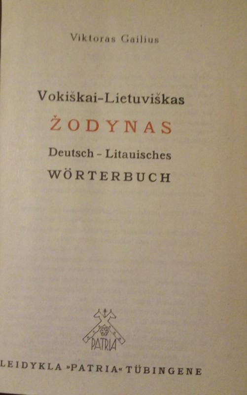 Vokiškai-lietuviškas žodynas / Deutsch-Litauisches Wörterbuch - Viktoras Gailius, knyga 3