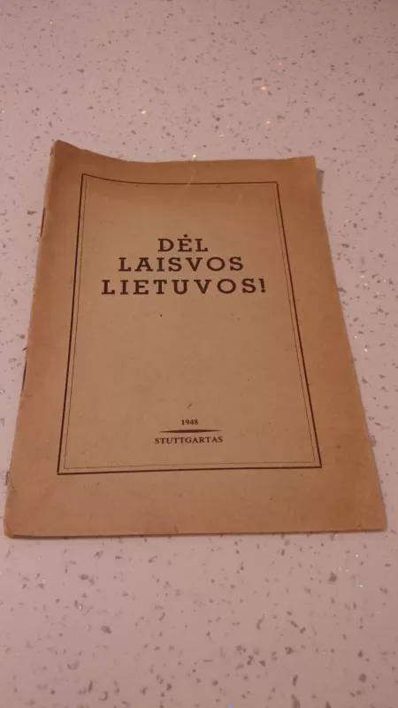 Dėl laisvos Lietuvos! : LSDP užsienių organizacijos raštai - Autorių Kolektyvas, knyga