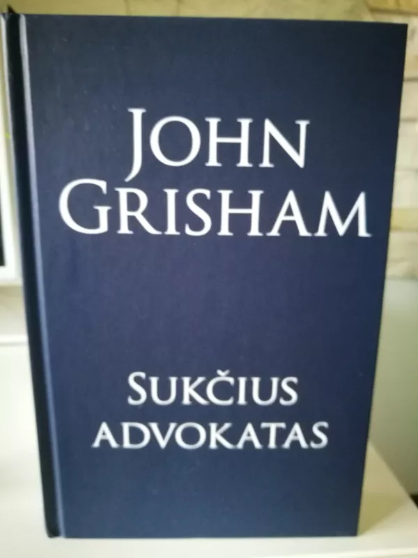 Sukčius advokatas - John Grisham, knyga