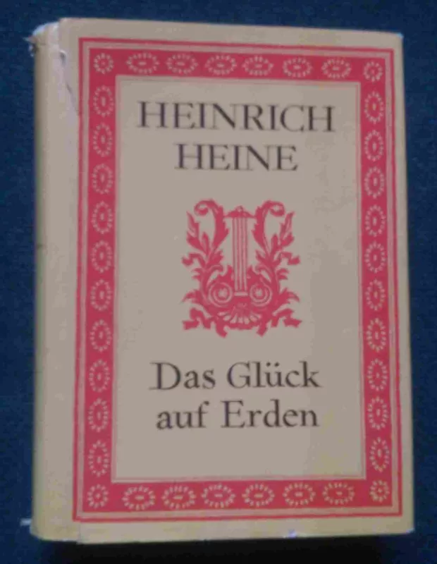 Das Glück auf Erden - Heinrich Heine, knyga 3