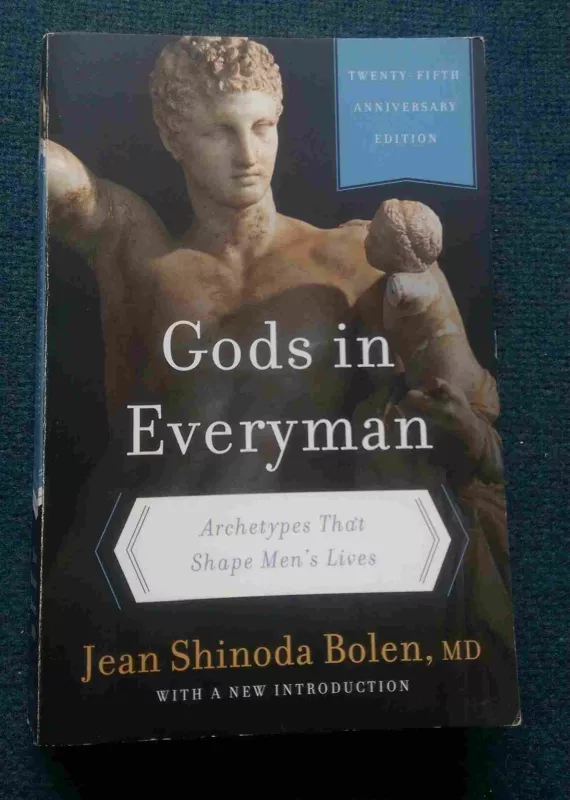 Gods in Everyman: Archetypes That Shape Men's Lives - Jean Shinoda Bolen, knyga
