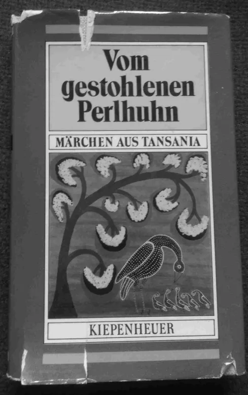 Vom gestohlenen Perlhuhn : Märchen aus Tansania - Arnold Rainer, knyga 2