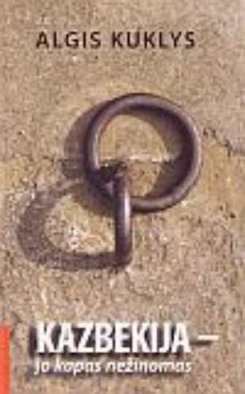 Kazbekija - jo kapas nežinomas - Algis Kuklys, knyga