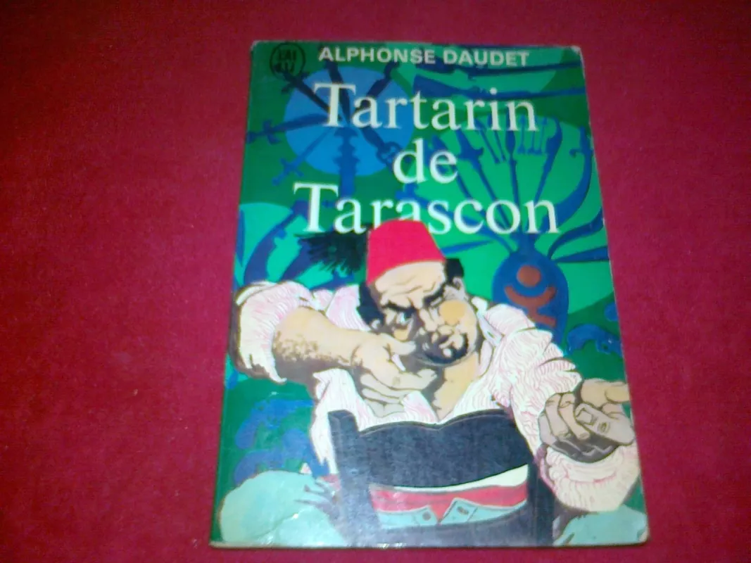 Tartarin de Tarascon. Aventures prodigieuses de Tartarin de Tarascon - Alphonse Daudet, knyga 6