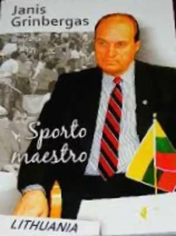 Janis Grinbergas Sporto maestro - Petras Algirdas Čiočys, knyga